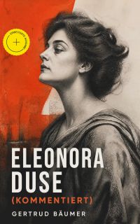Eleonora Duse (Kommentiert)