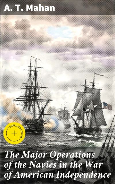 The Major Operations of the Navies in the War of American Independence