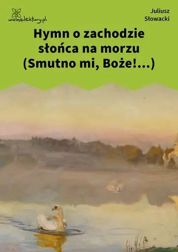 Hymn o zachodzie słońca na morzu (Smutno mi, Boże!...)