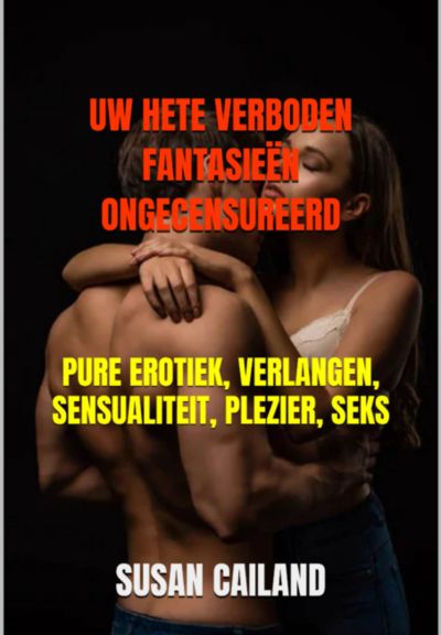 Uw Hete Verboden Fantasieën Ongecensureerd