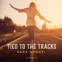 Tied to the Tracks