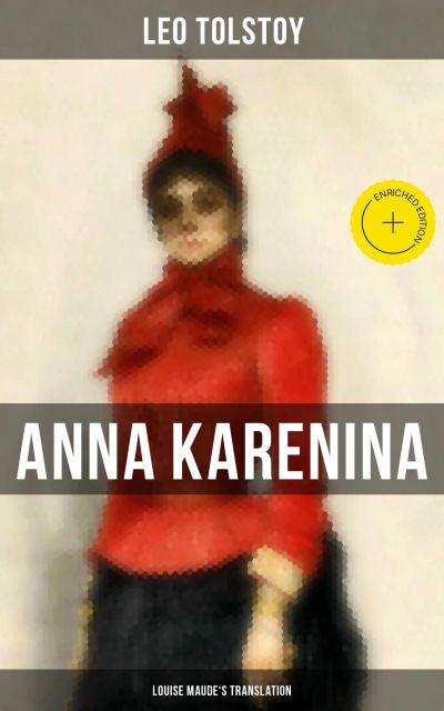 Anna Karenina (Louise Maude's Translation)