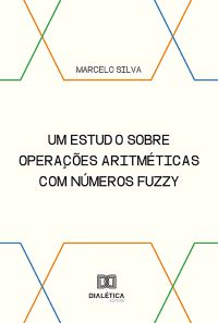 Um estudo sobre operações aritméticas com números fuzzy