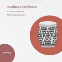 Buzinas e tambores - crônicas selecionadas