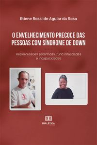 O envelhecimento precoce das pessoas com Síndrome de Down