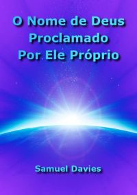 O Nome De Deus Proclamado Por Ele Próprio