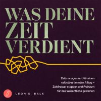 Was deine Zeit verdient