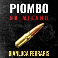 Piombo su Milano