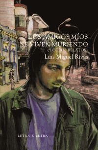 Los amigos míos se viven muriendo