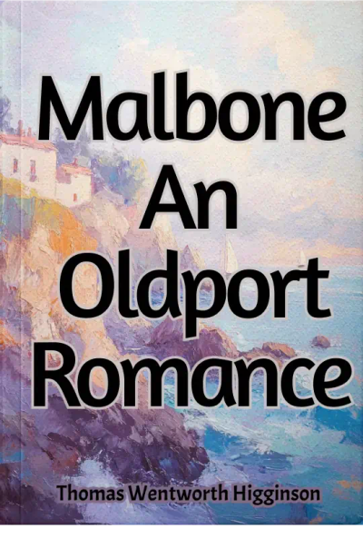 Malbone: An Oldport Romance
