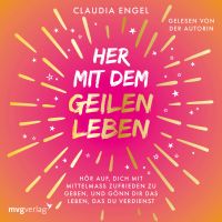 Her mit dem geilen Leben
