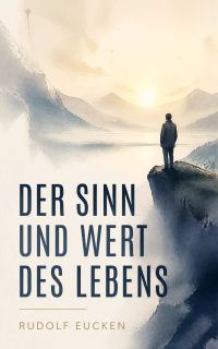 Der Sinn und Wert des Lebens