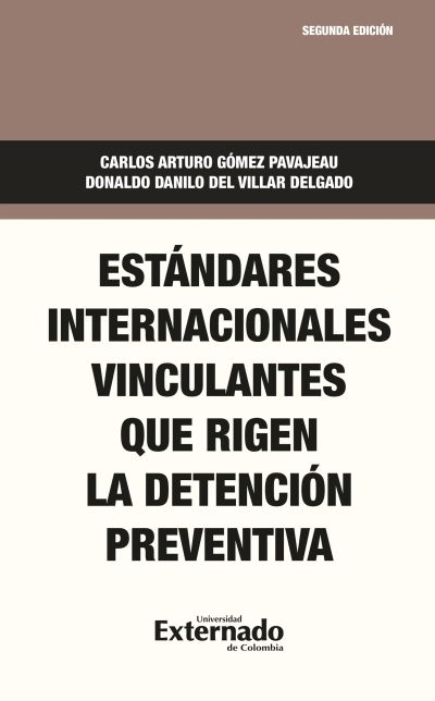Estándares internacionales vinculantes que rigen la detención preventiva