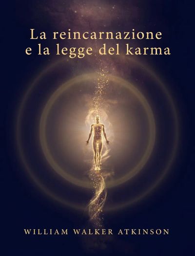 La reincarnazione e la legge del karma