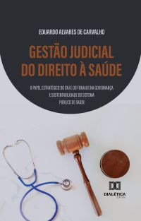 Gestão Judicial do Direito à Saúde