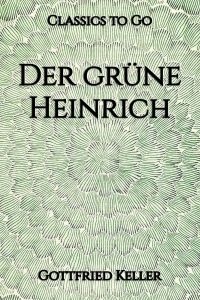 Der grüne Heinrich. Erste Fassung