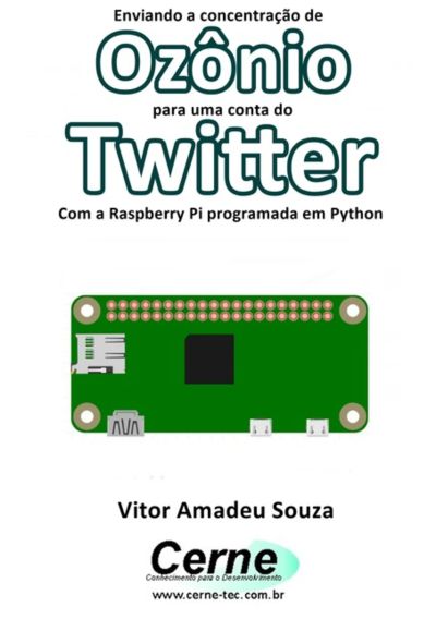 Enviando A Concentração De Ozônio Para Uma Conta Do Twitter  Com A Raspberry Pi Programada Em Python