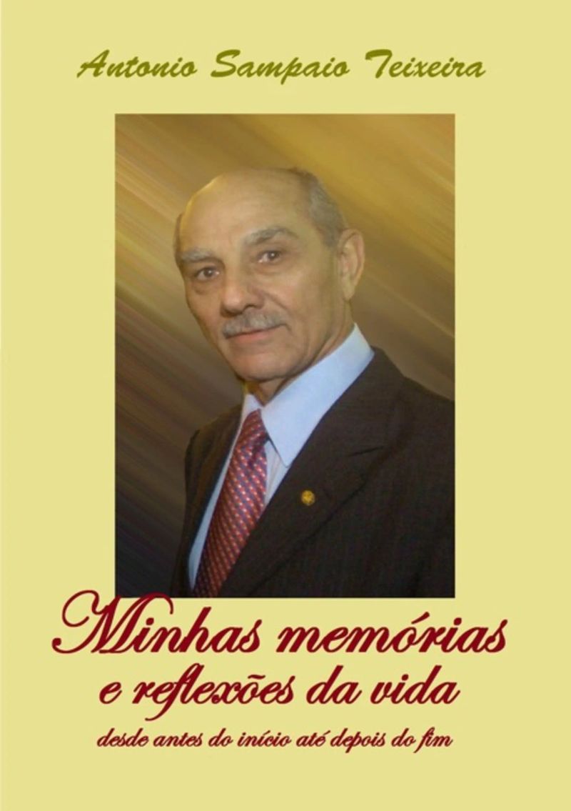 Minhas Memórias E Reflexões Da Vida Desde Antes Do Início Até Depois Do Fim