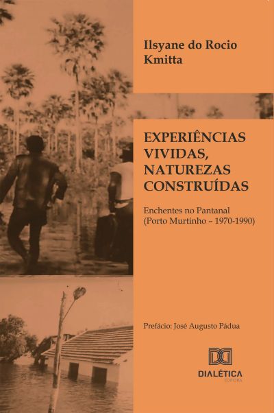 Experiências vividas, naturezas construídas