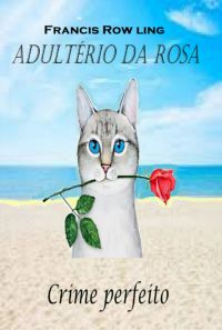 Adultério Da Rosa