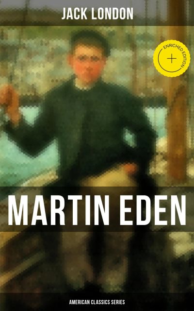 Martin Eden (American Classics Series)