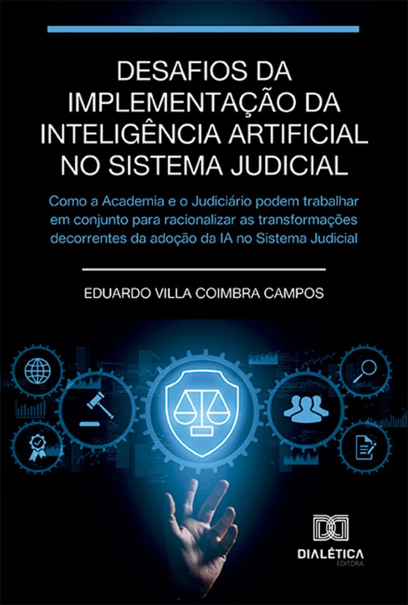Desafios da implementação da Inteligência Artificial no sistema judicial