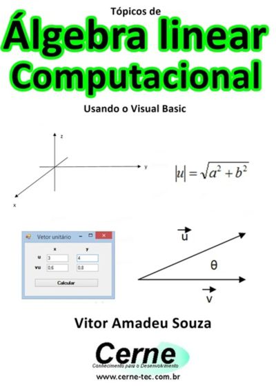 Tópicos De  Álgebra Linear Computacional Usando O Visual Basic
