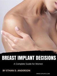 Breast Implant Decisions A Complete Guide for Women