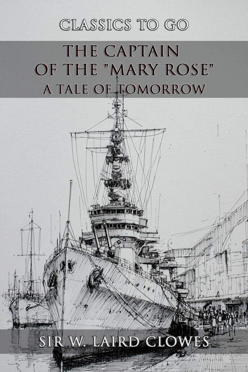 The Captain Of The "Mary Rose": A Tale Of Tomorrow