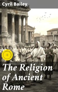 The Religion of Ancient Rome
