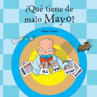 ¿QUÉ TIENE DE MALO MAYO?