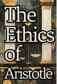 The Ethics of Aristotle