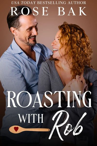 Roasting with Rob (Midlife Crisis Contemporary Romance, #3)