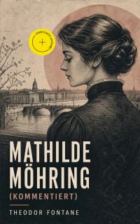 Mathilde Möhring (Kommentiert)