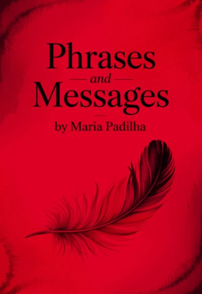 Phrases And Messages By Maria Padilha