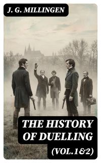 The History of Duelling (Vol.1&2)