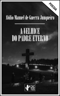A velhice do Padre Eterno