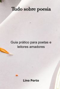 Tudo Sobre Poesia