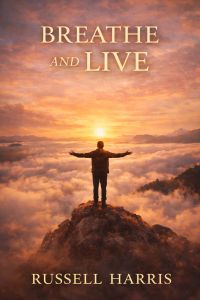 BREATHE AND LIVE
