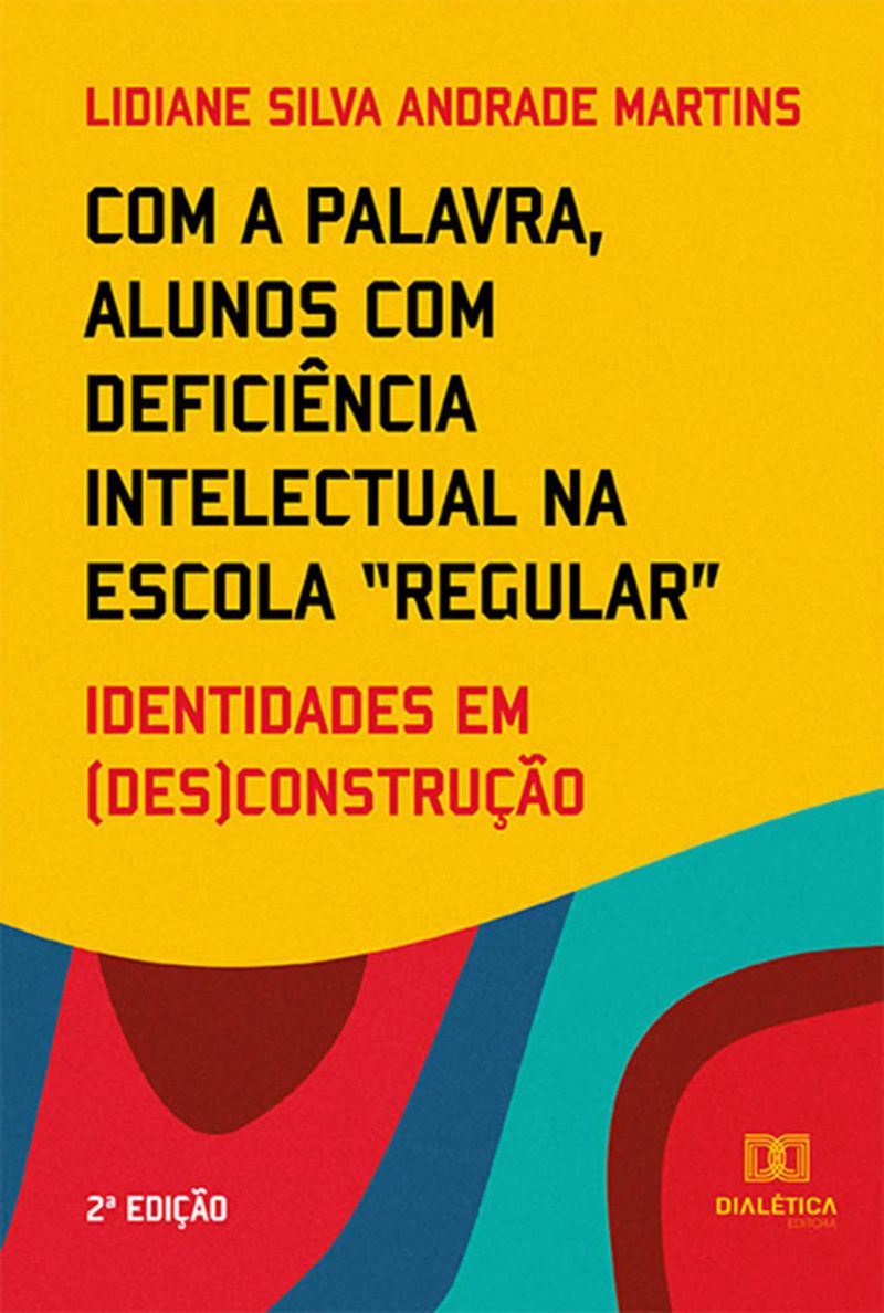 Com a palavra, alunos com deficiência intelectual na escola "regular"