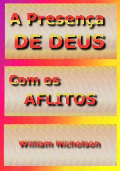 A Presença De Deus Com Os Aflitos