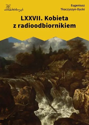 LXXVII. Kobieta z radioodbiornikiem