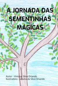 A Jornada Das Sementinhas Mágicas