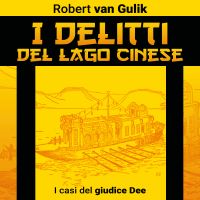 I delitti del lago cinese. I casi del giudice Dee