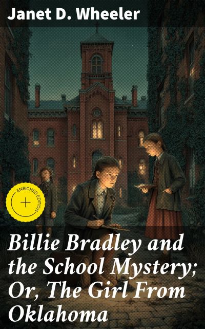 Billie Bradley and the School Mystery; Or, The Girl From Oklahoma