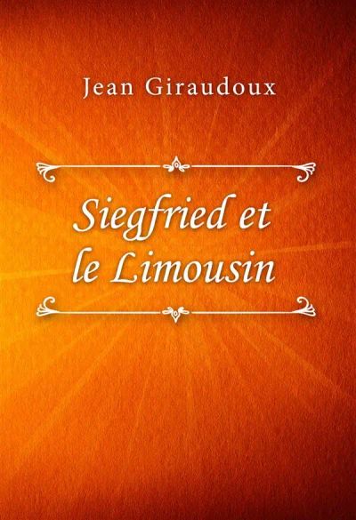 Siegfried et le Limousin