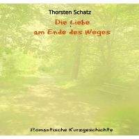 Die Liebe am Ende des Weges