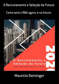 O Recrutamento E Seleção Do Futuro