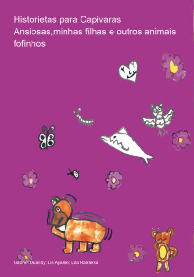 Historietas Para Capivaras Ansiosas,minhas Filhas E Outros Animais Fofinhos