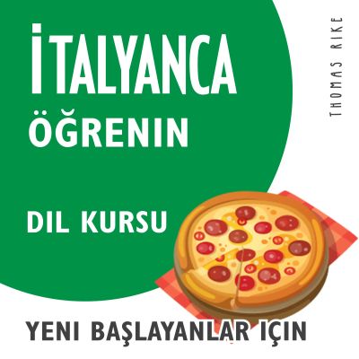 İtalyanca Öğrenin (Yeni Başlayanlar için Dil Kursu)